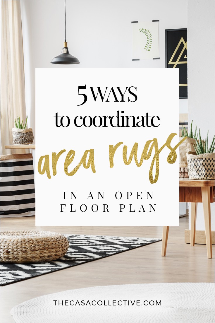 Area Rug Ideas for Open Floor Plan 5 Ways to Coordinate area Rugs In An Open Floor Plan