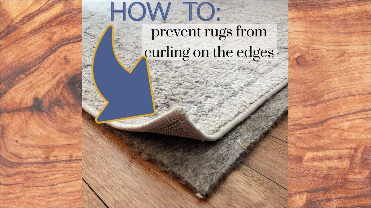 Area Rug Corners Curl Up How to Stop Rugs From Curling On the Edges
