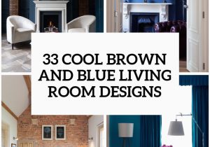 Area Rugs that Go with Brown Furniture 33 Cool Brown and Blue Living Room Designs Digsdigs