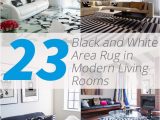 Black area Rugs for Living Room 23 Modern Living Rooms Adorned with Black and White area