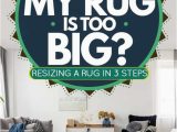 Cutting An area Rug to Size What Can I Do if My Rug is too Big? [resizing A Rug In 3 Steps …