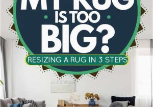 Cutting An area Rug to Size What Can I Do if My Rug is too Big? [resizing A Rug In 3 Steps …