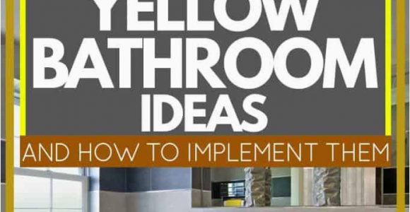 Pale Yellow Bathroom Rugs 17 Gorgeous Yellow Bathroom Ideas [and How to Implement them