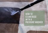 Pressure Washing An area Rug How to Clean A Rug with A Pressure Washer Just Pressure Washers