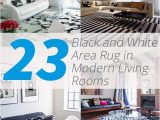 White Living Room area Rug 23 Modern Living Rooms Adorned with Black and White area